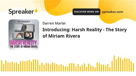 harsh reality youtube|miriam rivera today.